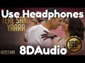 Tere Sang Yaara 8D Audio Rustom Akshay Kumar Ileana D Cruz Arko Atif Aslam Manoj M