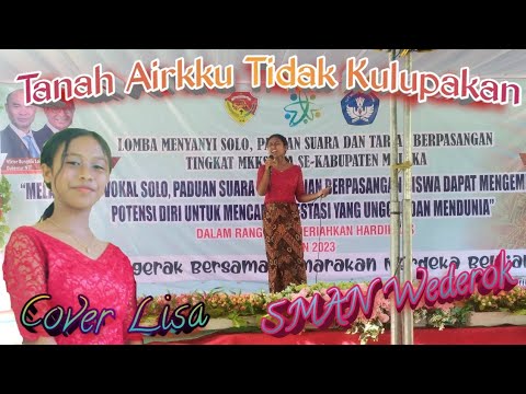 Lomba Solo Puteri|Tanah Airku Tidak Kulupakan|SMAN Wederok|Cover Lisa|2023