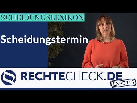 Scheidungstermin [SCHEIDUNGSLEXIKON]