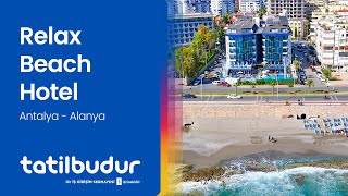 Relax Beach Hotel - TatilBudur