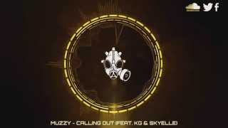 [DnB] Muzzy - Calling Out (Feat. KG &amp; Skyelle)