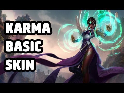 KARMA BASIC SKIN SPOTLIGHT - LEAGUE OF LEGENDS