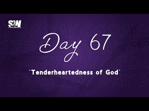 Day 67 | Tenderheartedness of God | IAD 100 Days of Prayer | Shortwood SDA