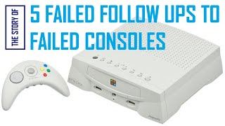 The Story Of: 5 Failed Follow Ups To Failed Consoles