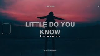Little Do You Know - Alex &amp; Sierra - 1 Hour Version/Loop - Lyrics