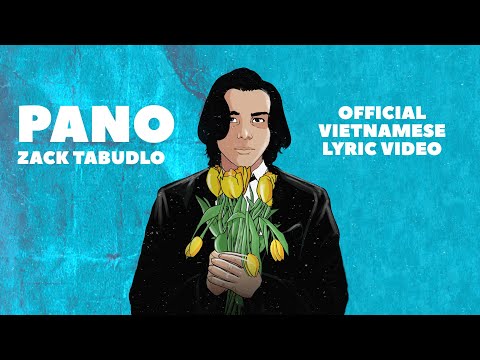Zack Tabudlo - Pano (Official Vietnamese Lyric Video)