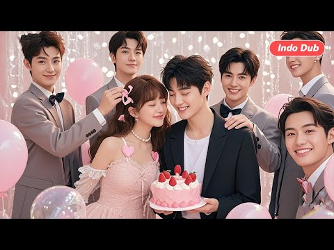 【Indo Dub】Dibuang Keluarga, Kini Dimanja 5 Kakak dan Tunangan CEO! Hidup Terbaik Dimulai! #cdrama