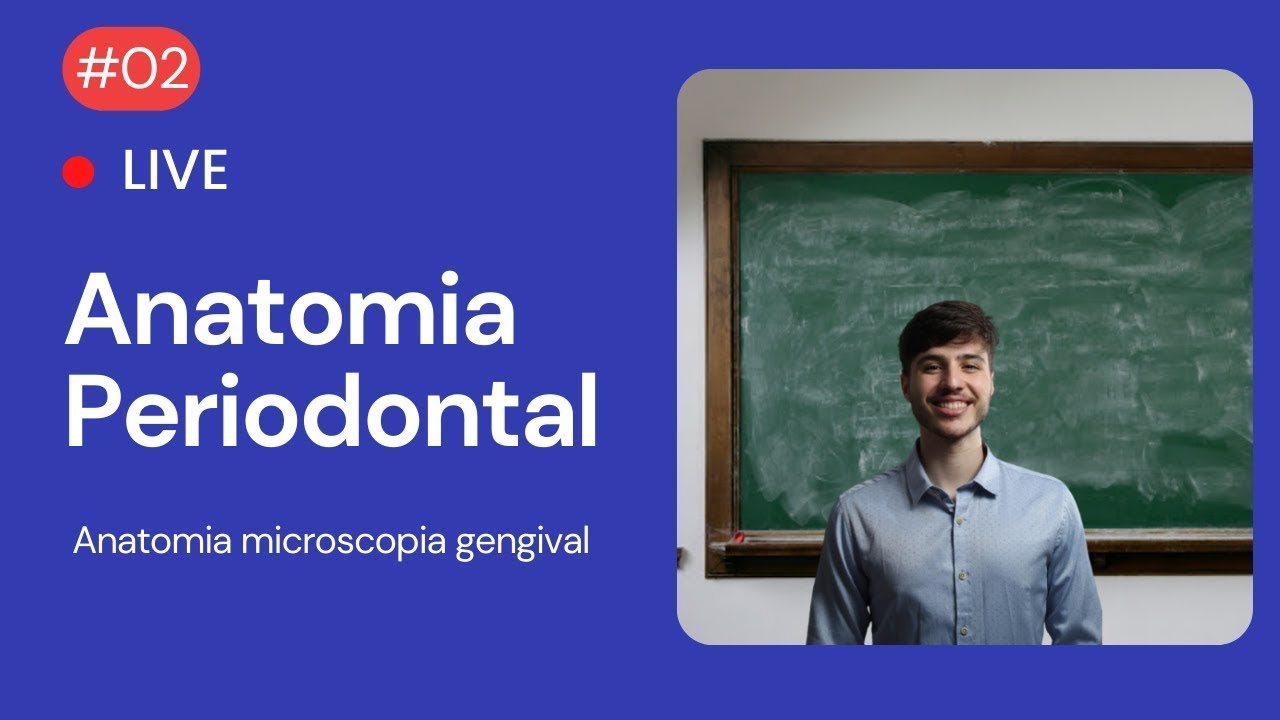Live #02 | Anatomia Periodontal: Anatomia Microscopia da Gengiva | Periodontia