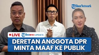 Deretan Anggota DPR Minta Maaf ke Publik, dari Uya Kuya, Nafa Urbach hingga Eko Patrio