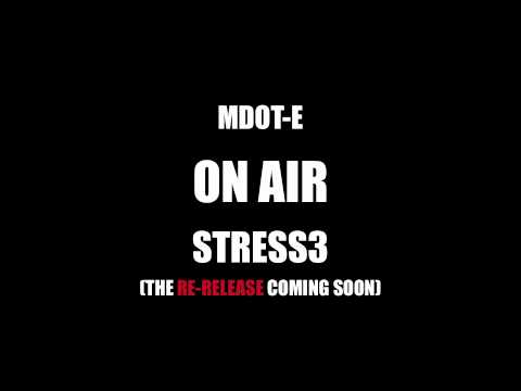 Mdot-E - On Air (Stress3 Album)