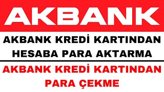 Akbank Kredi Kartından Hesaba Para Aktarma