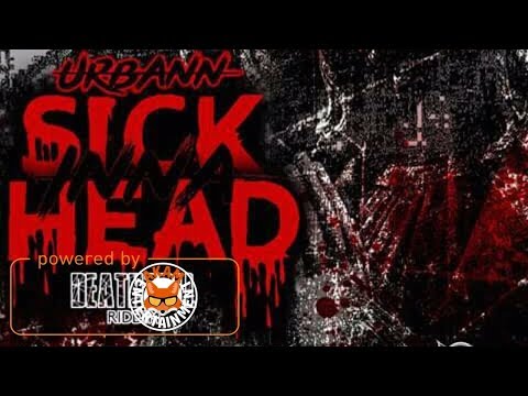 Urbann - Sick Inna Head - October 2017
