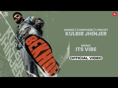Bekhof | Official Music Video | Kulbir Jhinjer | Double Dose Album | Its Vibee | Punjabi Song 2025