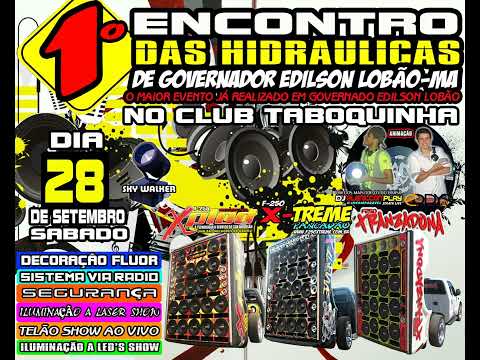 1º ENCONTRO DAS HIDRÁULICAS DE GOVERNADOR EDSON LOBÃO - MA