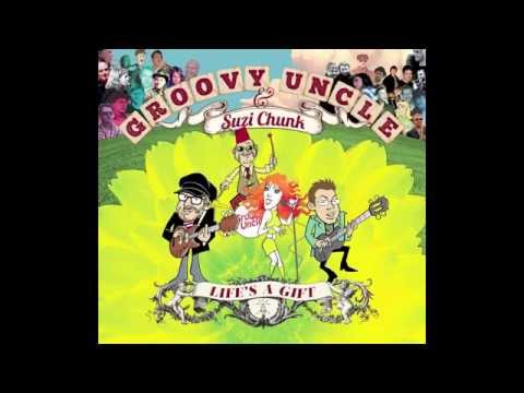 Suzi Chunk and Groovy Uncle -"My Precious Time"