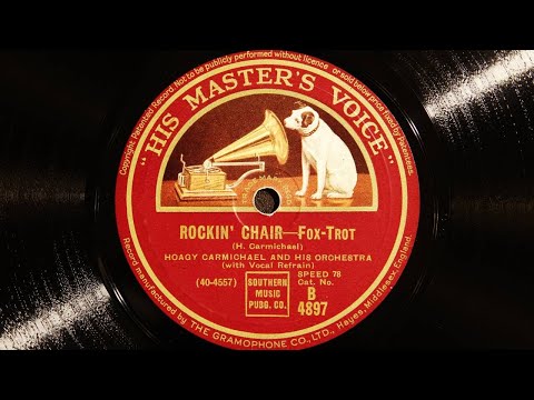 Hoagy Carmichael and His Orchestra - Rockin' Chair (1930)
