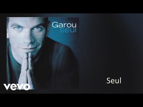 Garou - Seul (Official Audio)