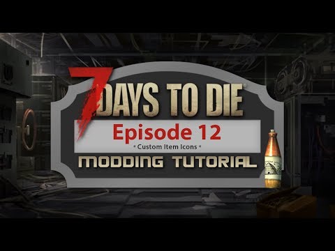 [7 Days to Die] Ep.12 Custom Item Icon - Modding Tutorial - deutsch/german