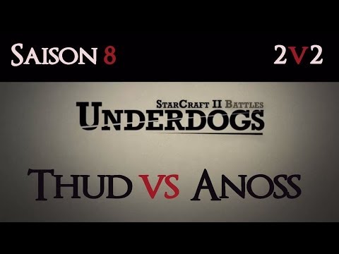 [S08E01] UnderDogs du 28/04/2014 - 2v2 - Thud et Anoss