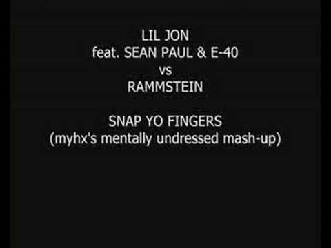 LIL JON vs RAMMSTEIN - snap yo fingers