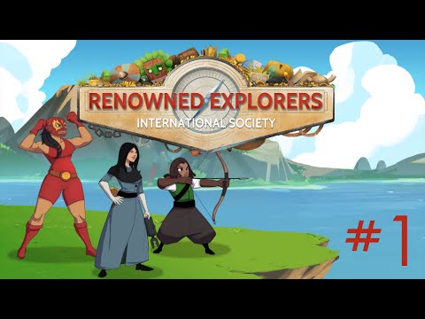 Explore, then Exploit | Let's Play Renowned Explorers | Episode 1