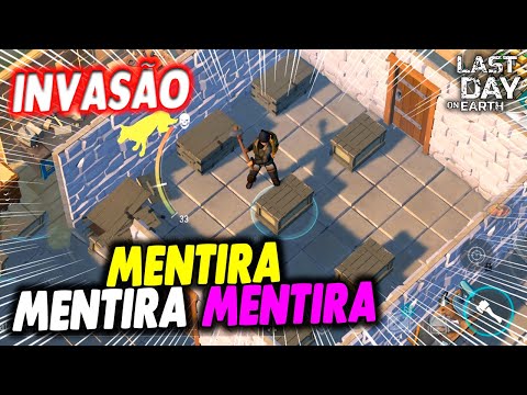 INVASÃO MENTIRA MENTIRA MENTIRA - Last Day On Earth