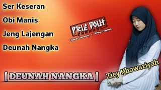 Download lagu DEUNAH NANGKA Versi Saronen || Ziey Khowaziyah - Lagu Madura Lawas mp3