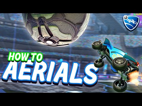 How To AERIAL In Rocket League from Beginner To Advanced