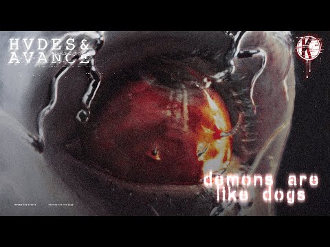 HVDES x AVANCE - Demons Are Like Dogs