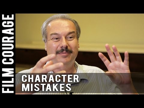 Two Big Mistakes Screenwriters Make When Developing Characters by William C. Martell