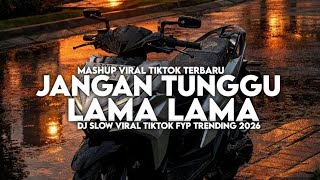 Download lagu DJ JANGAN TUNGGU LAMA LAMA NANTI KU DI AMBIL ORANG VIRAL TIKTOK 2026 SOUND VIRAL YANG KALIAN CARI    mp3