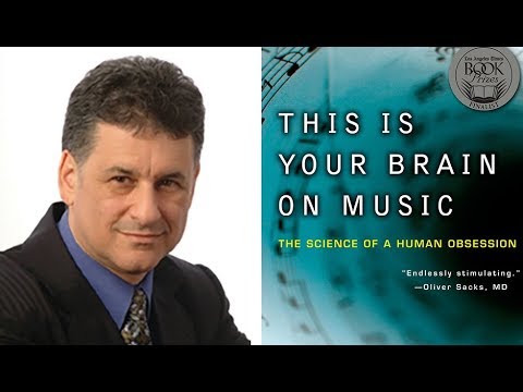Music and The Mind: How They Co-Evolved, Dr. Daniel Levitin  McGill University In Montreal