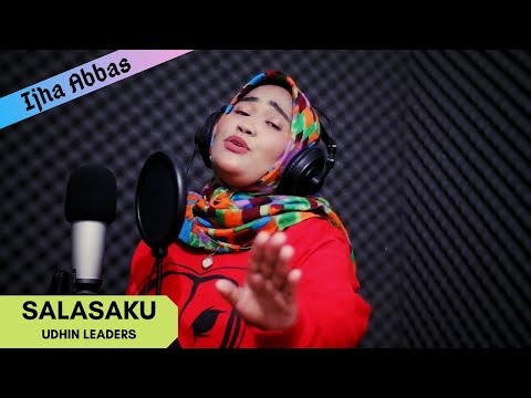 SALASAKU - UDHIN LEADERS || Cover by IJHA ABBAS