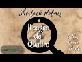 Sherlock Holmes e il segno dei quattro - Arthur Conan Doyle - audiolibro completo