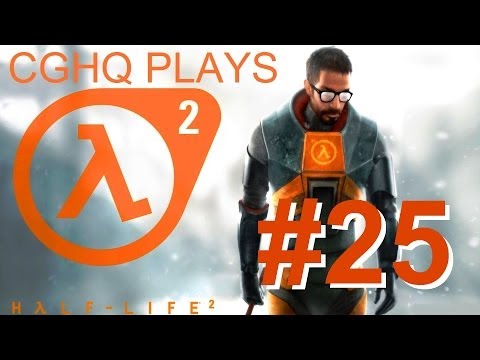 Half-Life 2 Pt.25 | Walkthrough Gameplay w/CGHQ | 1080p HD PC