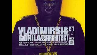 Vladimir 518 - Gorila vs. Architekt - Kung Fu rap (+X-Kmen)