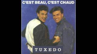 TUXEDO : C'EST BEAU ,C'EST CHAUD  (DANCE MIX) 1990