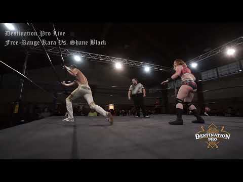 Destination Pro on Youtube : Free-Range Kara vs "Big Hungry" Shane Black