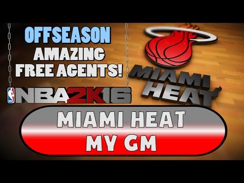 NBA 2K16 Miami Heat MY GM - OFF SEASON #6 - AMAZING FREE AGENT SIGNINGS!