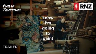 Philip Trusttum: I Know I'm Going to Paint | Trailer | RNZ