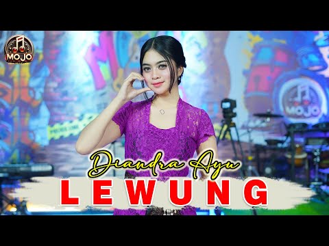 LEWUNG - DIANDRA AYU  ( OFFICIAL MOJO  MUSIC LIVE )