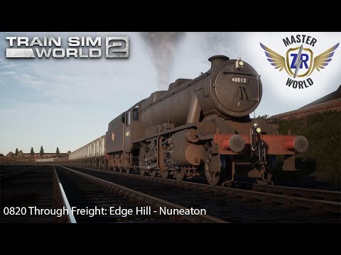 0820 Through Freight: Edge Hill - Nuneaton - Spirit of Steam - 8F - Train Sim World 2