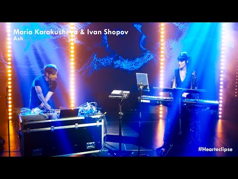 Maria Karakusheva & Ivan Shopov - Ash (Premiere at Hearteclipse Live!)