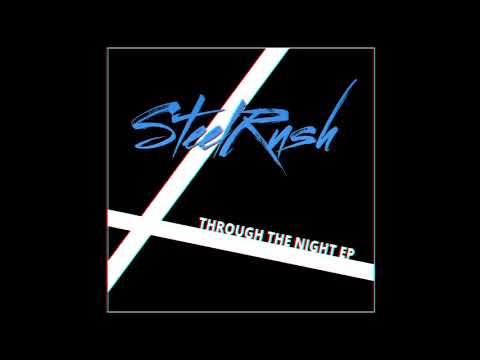 01 . SteelRush - Through the Night