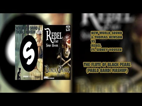 NewWorldSound & Thomas Newson vs Rebel & Sidney Housen -  Flute of Black Pearl (Pablo Bardi Mashup)