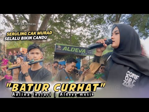 BATUR CURHAT DANGDUT SASAK TERBAIK VERSI AOLINA LESTARI FT ALDEVA MUSIK