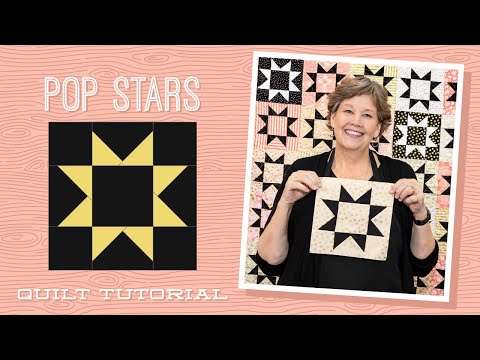 Make a "Pop Stars" Quilt with Jenny Doan of Missouri Star (Video Tutorial)