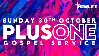 30th Oct | New Life Church Wakefield | PLUS ONE Gospel Service