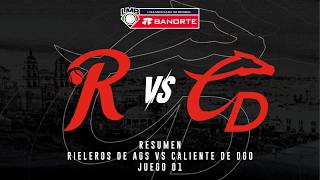 Resumen / Rieleros de AGS  vs Caliente de DGO/ Juego 01