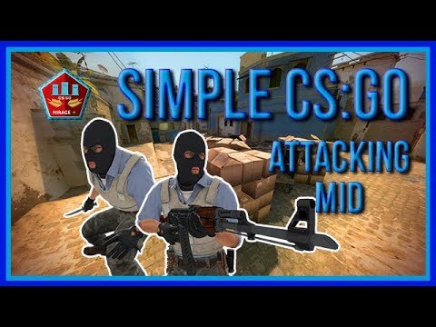 zorlaKOKA Simple CSGO - Mirage - Attacking Mid